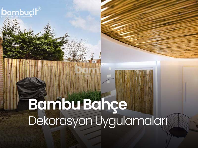 Bambu Bahçe Dekorasyon Uygulamaları